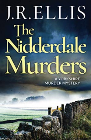 The Nidderdale Murders: 5 (A Yorkshire Murder Mystery) - J. R. Ellis [KSIĄŻKA]