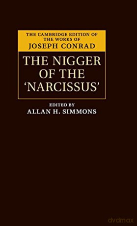 The Nigger of the 'Narcissus': A Tale of the Sea (The Cambridge Edition of the Works of Joseph Conrad) - Joseph Conrad [KSIĄŻKA]