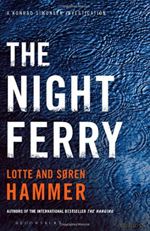 The Night Ferry (A Konrad Simonsen Thriller) - Lotte Hammer [KSIĄŻKA]