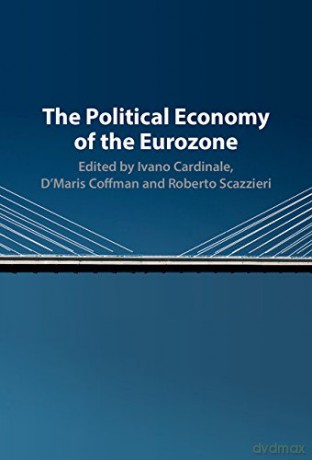 The Political Economy of the Eurozone - Ivano Cardinale [KSIĄŻKA]