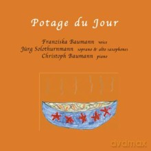 Jurg Solothurnmann, Franziska Baumann, Christoph Baumann: Potage Du Jour [CD]