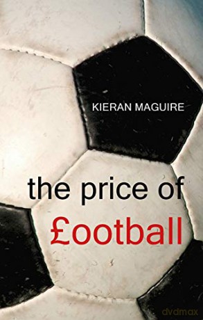 The Price of Football - Kieran Maguire [KSIĄŻKA]
