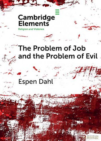 The Problem of Job and the Problem of Evil (Elements in Religion and Violence) - Espen Dahl [KSIĄŻKA]