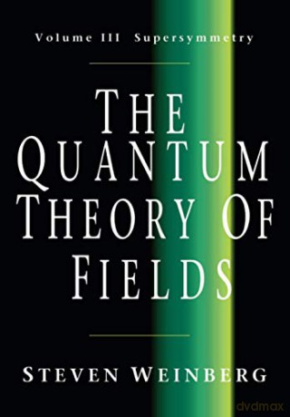 The Quantum Theory of Fields v3: Supersymmetry v. 3 - Steven Weinberg [KSIĄŻKA]