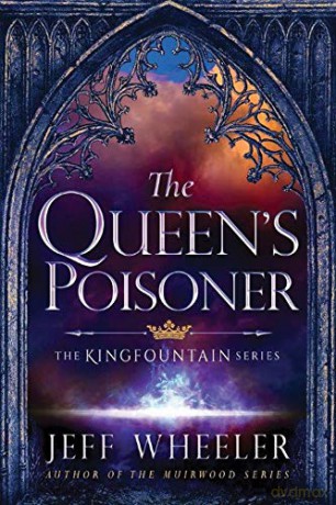 The Queen's Poisoner: 1 (Kingfountain) - Jeff Wheeler [KSIĄŻKA]