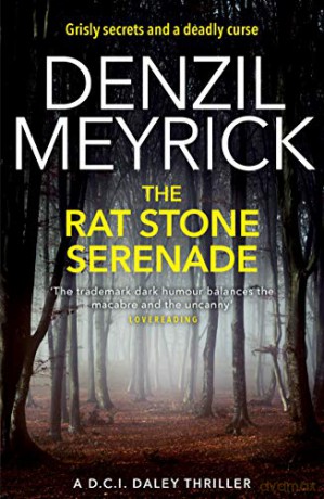 The Rat Stone Serenade: A DCI Daley Thriller (Book 4) - Grisly secrets and a deadly curse (The D.C.I. Daley Series) - Denzil Meyrick [KSIĄŻKA]