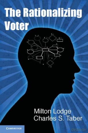 The Rationalizing Voter (Cambridge Studies in Public Opinion and Political Psychology) - Milton Lodge [KSIĄŻKA]