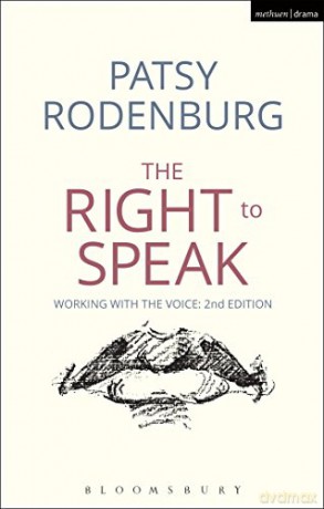 The Right to Speak: Working with the Voice (Performance Books) - Patsy Rodenburg [KSIĄŻKA]
