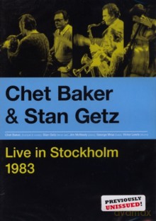 Chet Baker, Stan Getz: Live In Stockholm 1983 [DVD]