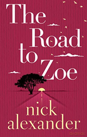 The Road to Zoe - Nick Alexander [KSIĄŻKA]
