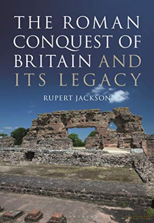 The Roman Occupation of Britain and its Legacy - Sir Rupert Jackson [KSIĄŻKA]