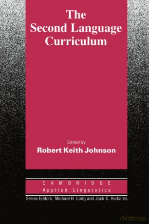 The Second Language Curriculum (Cambridge Applied Linguistics) - Robert Johnson [KSIĄŻKA]