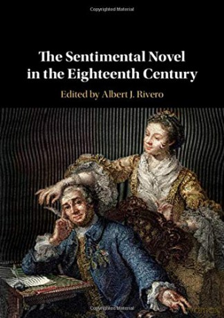 The Sentimental Novel in the Eighteenth Century - Albert J. Rivero [KSIĄŻKA]
