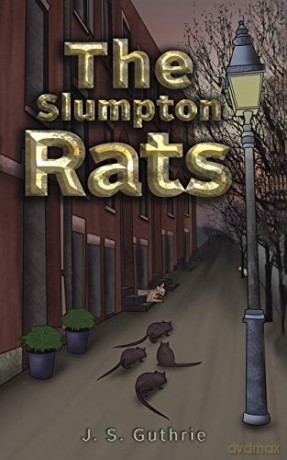 The Slumpton Rats - J. S. Guthrie [KSIĄŻKA]