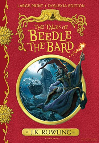 The Tales of Beedle the Bard: Large Print Dyslexia Edition - J.K. Rowling [KSIĄŻKA]