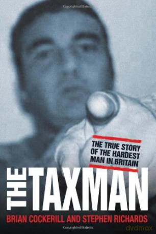 The Tax Man: The True Story of the Hardest Man in Britain - Brian Cockerill [KSIĄŻKA]