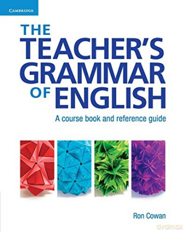 The Teacher's Grammar of English with Answers: A Course Book and Reference Guide - Ron Cowan [KSIĄŻKA]