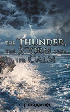 The Thunder, the Storm and the Calm - C. J. Dearborn [KSIĄŻKA]