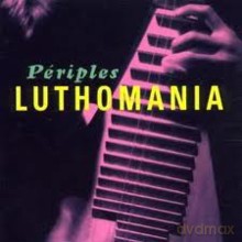 Luthomania: Periples [CD]