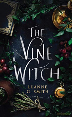 The Vine Witch: 1 - Luanne G. Smith [KSIĄŻKA]