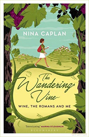 The Wandering Vine: Wine, the Romans and Me - Nina Caplan [KSIĄŻKA]