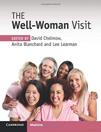 The Well-Woman Visit - David Chelmow [KSIĄŻKA]