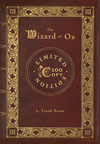 The Wizard of Oz (100 Copy Limited Edition) - L. Frank Baum [KSIĄŻKA]