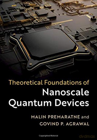 Theoretical Foundations of Nanoscale Quantum Devices - Malin Premaratne [KSIĄŻKA]