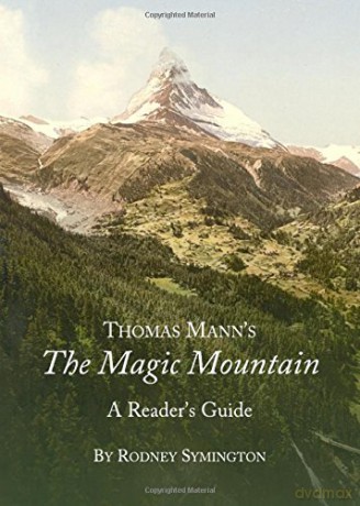 Thomas Manns the Magic Mountain: A Readers Guide - Rodney Symington [KSIĄŻKA]