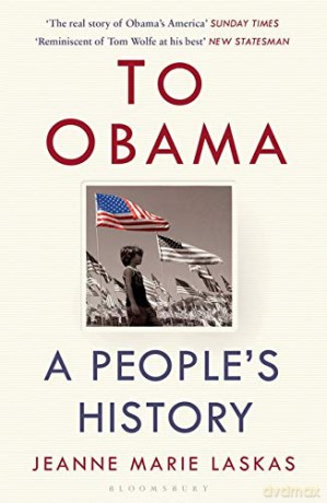 To Obama: A People's History - Jeanne Marie Laskas [KSIĄŻKA]