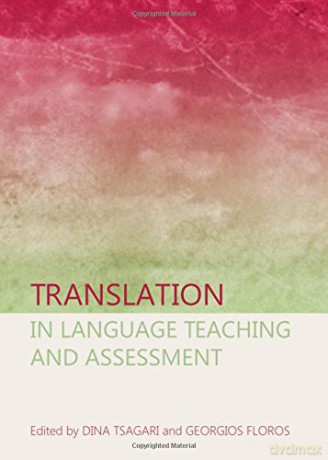 Translation in Language Teaching and Assessment - Dina Tsagari [KSIĄŻKA]