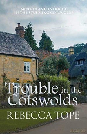 Trouble in the Cotswolds: 12 (Cotswold Mysteries) - Rebecca Tope [KSIĄŻKA]