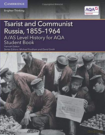 Tsarist and Communist Russia, 1855-1964: A/AS Level History for AQA (A Level (AS) History AQA) - Hannah Dalton [KSIĄŻKA]
