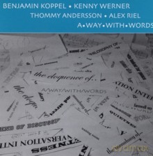 Benjamin Koppel, Kenny Werner, Thommy Andersson, Alex Riel: A Way with Words [CD]