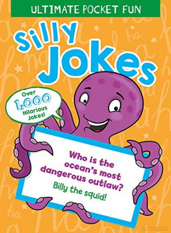 Ultimate Pocket Fun: Silly Jokes: Over 1,000 Hilarious Jokes - Lisa Regan [KSIĄŻKA]