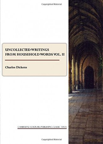 Uncollected Writings From Household Words: Vol. II: 2 - Charles Dickens [KSIĄŻKA]