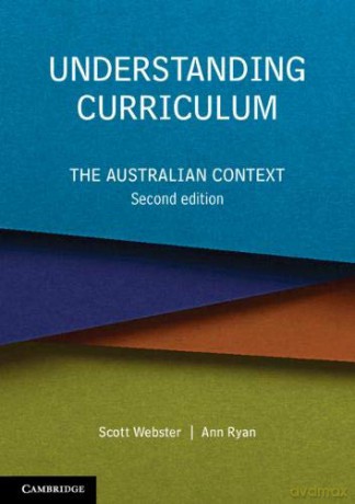 Understanding Curriculum: The Australian Context - Scott Webster [KSIĄŻKA]