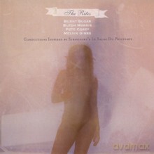 Burnt Sugar, Butch Morris, Pete Cosey, Melvin Gibbs: The Rites - Conductions Inspired by Stravinsky's Le Sacre Du Printemps [CD]