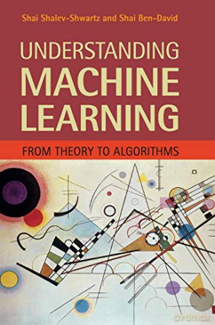 Understanding Machine Learning: From Theory to Algorithms - Shai Shalev-Shwartz [KSIĄŻKA]