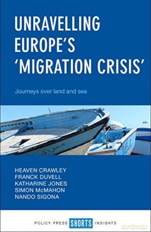 Unravelling Europe's 'migration crisis': Journeys Over Land and Sea - Heaven Crawley [KSIĄŻKA]