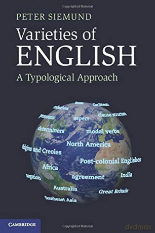 Varieties of English: A Typological Approach - Peter Siemund [KSIĄŻKA]