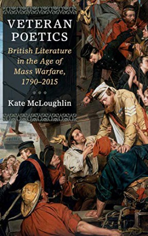 Veteran Poetics: British Literature in the Age of Mass Warfare, 1790-2015 - Kate McLoughlin [KSIĄŻKA]