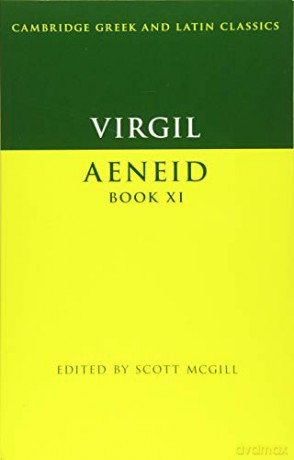 Virgil: Aeneid Book XI (Cambridge Greek and Latin Classics) - Scott McGill [KSIĄŻKA]