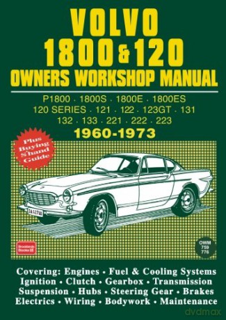Volvo 1800 and 120 Owners Workshop Manual 1960-1973: Owners Manual (Workshop Manual Volvo) [KSIĄŻKA]