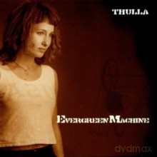 Thulla: Evergreenmachine [CD]