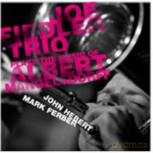 Joe Fiedler Trio: Plays the music of Albert Mangelsdorff [CD]