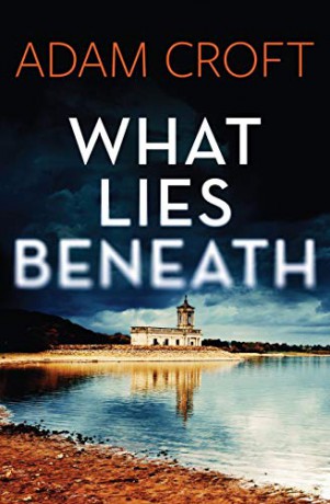 What Lies Beneath (1) (Rutland Crime) - Adam Croft [KSIĄŻKA]