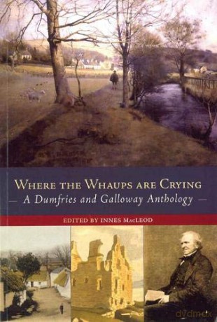 Where the Whaups Are Crying: A Dumfries and Galloway Anthology - Innes Macleod [KSIĄŻKA]
