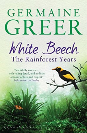 White Beech: The Rainforest Years - Germaine Greer [KSIĄŻKA]