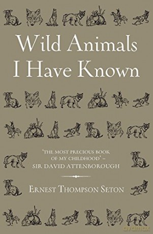 Wild Animals I Have Known - Ernest Thompson Seton [KSIĄŻKA]